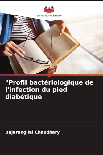 "Profil bactériologique de l'infection du pied diabétique (French Edition)