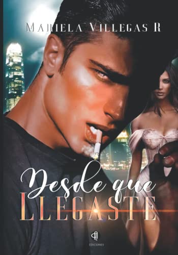 "Desde que Llegaste" (Spanish Edition)
