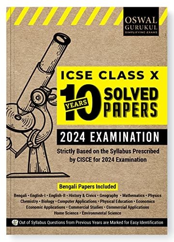 0 Years Solved Papers (Bengali Papers Included) for ICSE Class 10 Exam 2024 - Comprehensive Handbook of 18 Subjects - Yearwise Board Solutions, Revised Syllabus