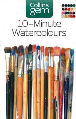 10-minute Watercolours: Techniques & Tips for Quick Watercolours