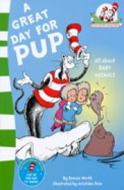 A Great Day for Pup (The Cat in the Hat's Learning Library)