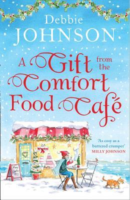A Gift from the Comfort Food Cafe (The Comfort Food Cafe, Book 5)