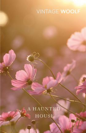 A Haunted House: The Complete Shorter Fiction