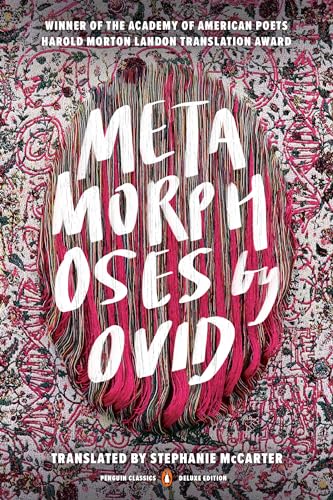 Metamorphoses: (Penguin Classics Deluxe Edition)
