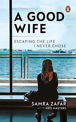 A Good Wife: Escaping the Life I Never Chose