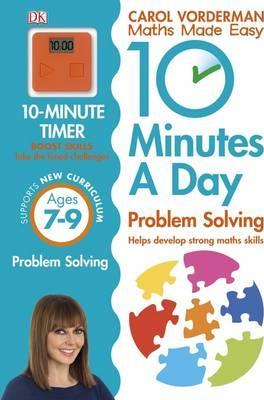 10 Minutes A Day Problem Solving, Ages 7-9 (Key Stage 2): Supports the National Curriculum, Helps Develop Strong Maths Skills