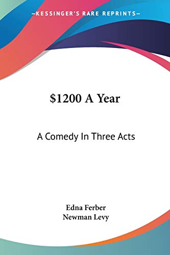 $1200 A Year: A Comedy In Three Acts
