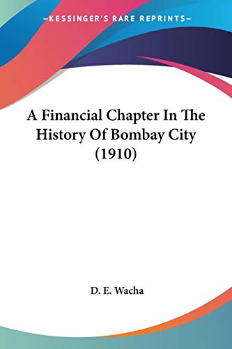 A Financial Chapter In The History Of Bombay City (1910)