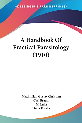 A Handbook Of Practical Parasitology (1910)