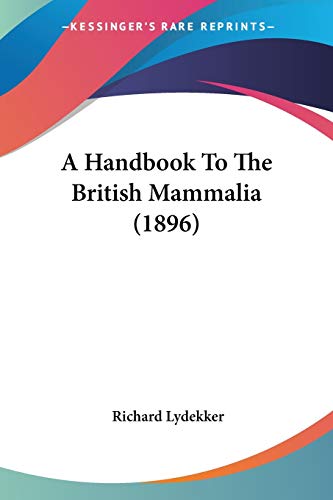A Handbook To The British Mammalia (1896)