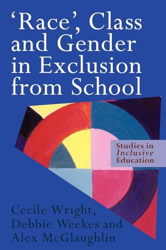 'Race', Class and Gender in Exclusion From School