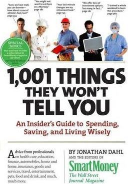 1,001 Things They Won't Tell You: An Insider's Guide to Spending, Saving, and Living Wisely