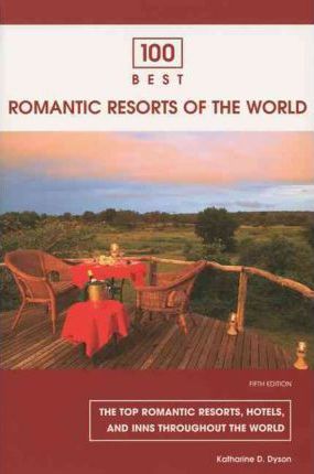 100 Best Romantic Resorts of the World