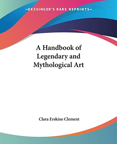 A Handbook of Legendary and Mythological Art
