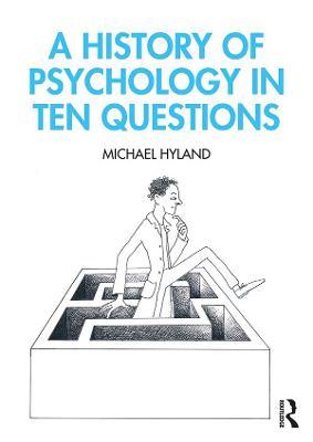 A History of Psychology in Ten Questions