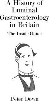 A History of Luminal Gastroenterology in Britain