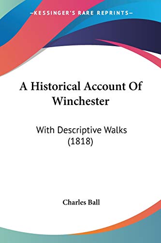 A Historical Account Of Winchester: With Descriptive Walks (1818)
