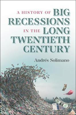 A History of Big Recessions in the Long Twentieth Century
