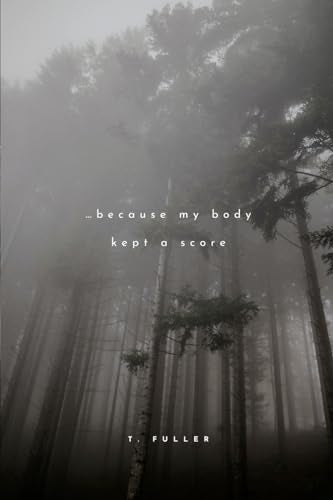 ...because my body kept a score