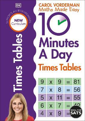 10 Minutes A Day Times Tables, Ages 9-11 (Key Stage 2): Supports the National Curriculum, Helps Develop Strong Maths Skills