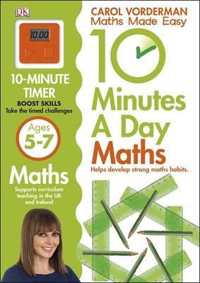 10 Minutes A Day Maths, Ages 5-7 (Key Stage 1): Supports the National Curriculum, Helps Develop Strong Maths Skills