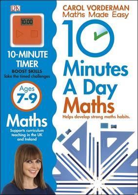 10 Minutes A Day Maths, Ages 7-9 (Key Stage 2): Supports the National Curriculum, Helps Develop Strong Maths Skills