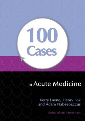 100 Cases in Acute Medicine