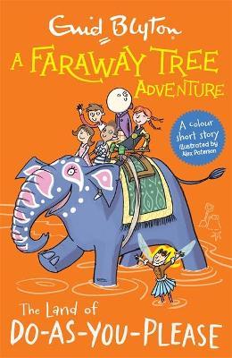 A Faraway Tree Adventure: The Land of Do-As-You-Please: Colour Short Stories