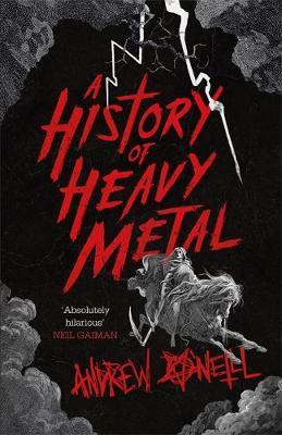 A History of Heavy Metal: 'Absolutely hilarious' - Neil Gaiman