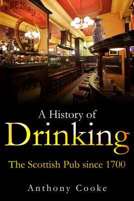A History of Drinking: The Scottish Pub since 1700