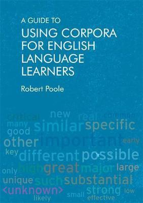 A Guide to Using Corpora for English Language Learners