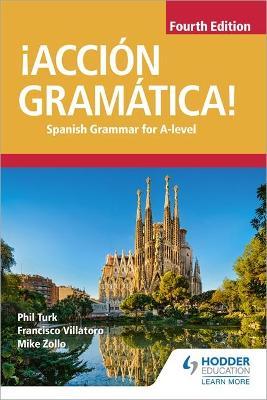 !Accion Gramatica! Fourth Edition: Spanish Grammar for A Level