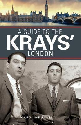 A Guide to the Krays' London