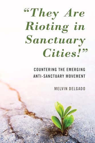 "They Are Rioting in Sanctuary Cities!"