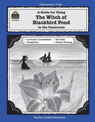 A Guide for Using the Witch of Blackbird Pond in the Classroom