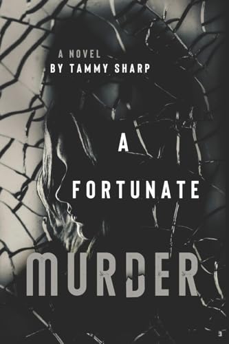 A Fortunate Murder: a novel