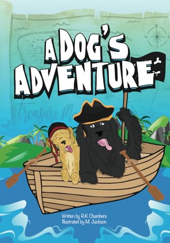 A Dog's Adventure: The story of how one dog transforms his day, with his imagination