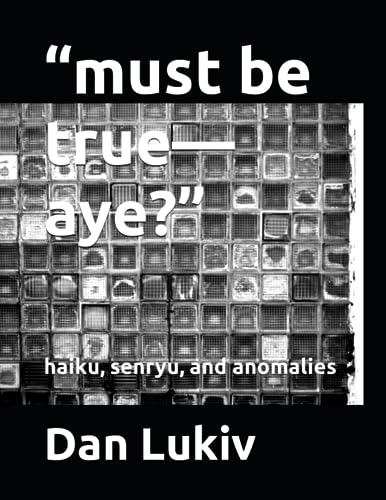 "must be true-aye?": haiku, senryu, and anomalies