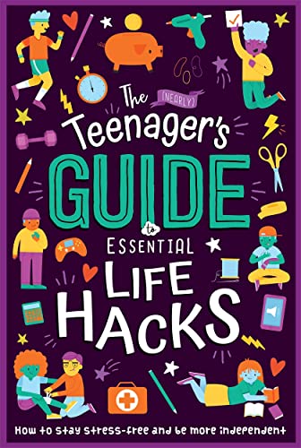 (Nearly) Teenager's Guide to Essential Life Hacks