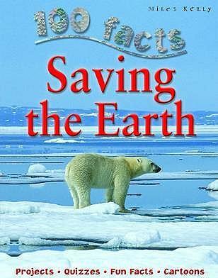 100 Facts - Saving the Earth