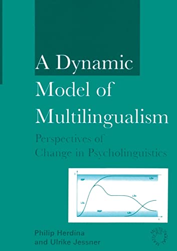 A Dynamic Model of Multilingualism : Perspectives of Change in Psycholinguistics