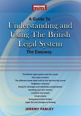 A Guide To Understanding And Using The British Legal System