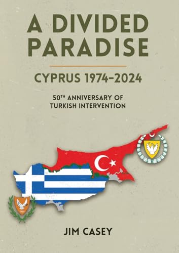 A Divided Paradise:  Cyprus 1974-2024 50th Anniversary of Turkish Intervention
