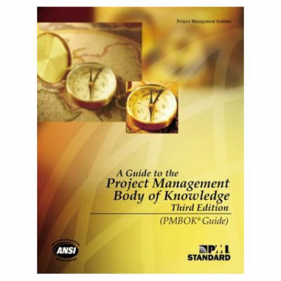 A Guide to the Project Management Body of Knowledge: PMBOK Guide