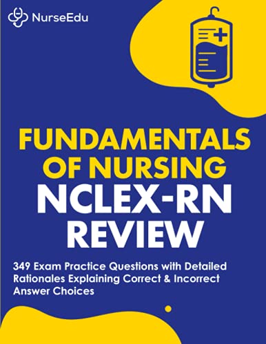 ﻿Fundamentals of Nursing - NCLEX-RN Exam Review
