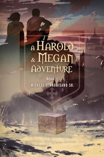 A Harold & Megan Adventure: Book I