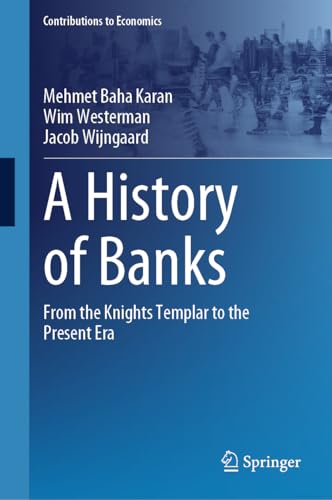 A History of Banks : From the Knights Templar to the Present Era