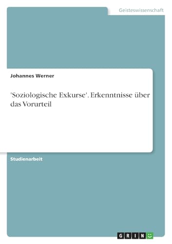 'Soziologische Exkurse'. Erkenntnisse über das Vorurteil (German Edition)
