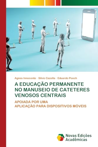 A Educação Permanente No Manuseio de Cateteres Venosos Centrais (Portuguese Edition)