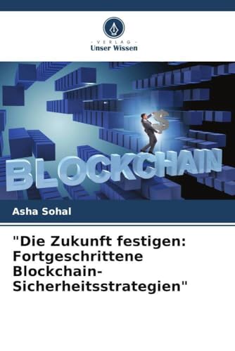 "Die Zukunft festigen: Fortgeschrittene Blockchain-Sicherheitsstrategien"